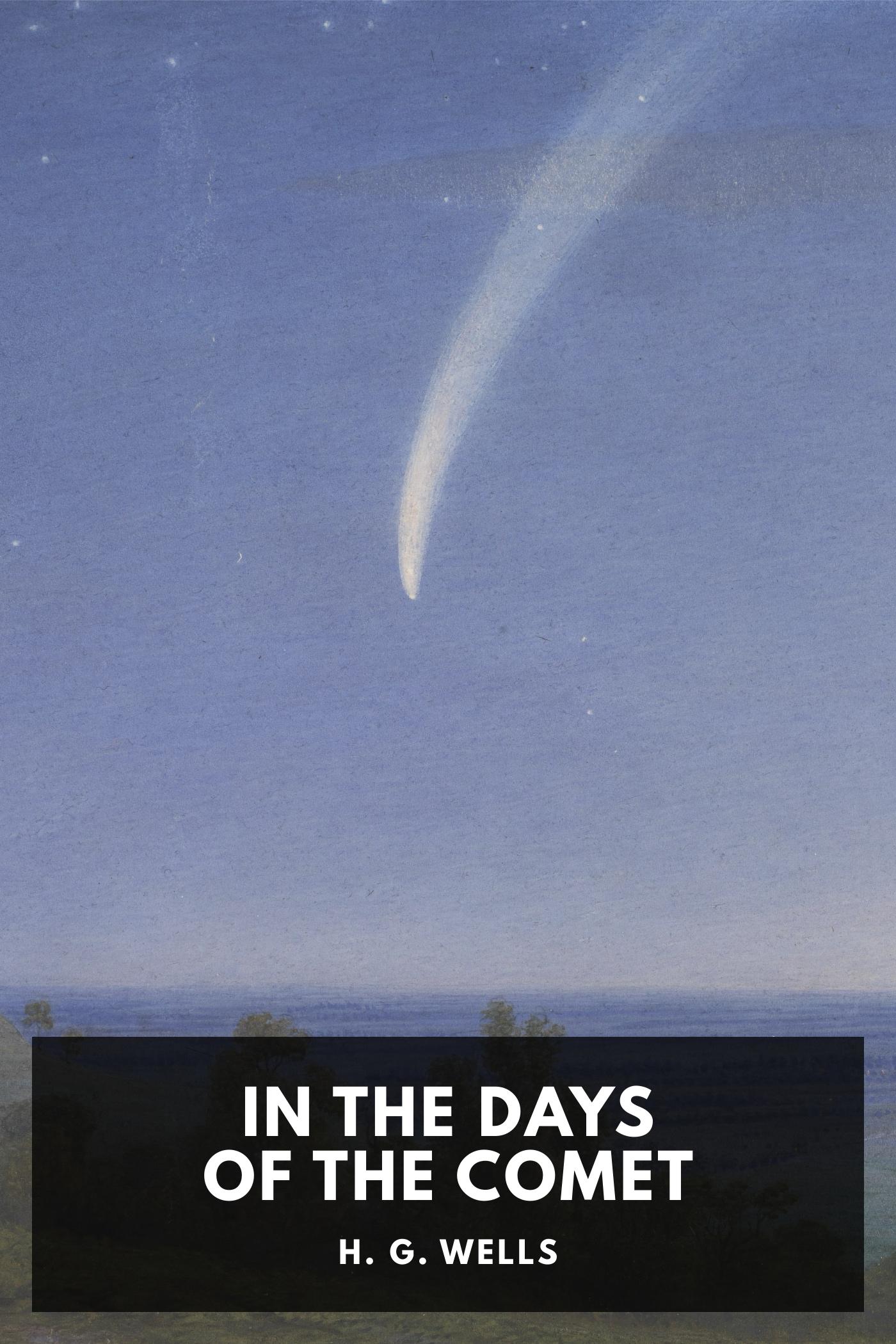 In the Days of the Comet - H.G. Wells